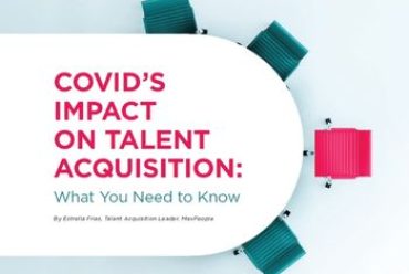 COVID’s Impact On Talent Acquisition